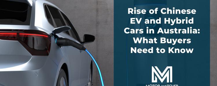 Rise of Chinese EV and Hybrid Cars Australia: What Buyers Need to Know